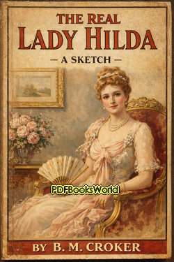 The Real Lady Hilda - A Sketch The Real Lady Hilda - A Sketch
