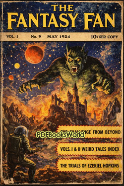 The Fantasy Fan, Volume 1, Number 9, May 1934 The Fantasy Fan, Volume 1, Number 9, May 1934