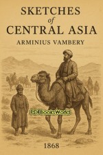 Sketches of Central Asia 1868 Sketches of Central Asia 1868
