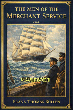 The Men of the Merchant Service The Men of the Merchant Service
