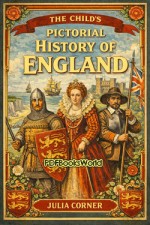The Child's Pictorial History of England The Child's Pictorial History of England