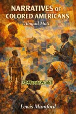 Narratives of Colored Americans Narratives of Colored Americans