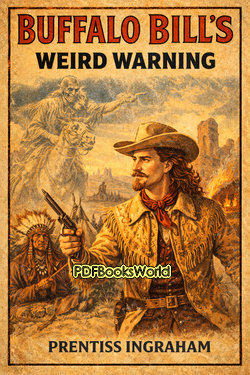 Buffalo Bill's Weird Warning Buffalo Bill's Weird Warning