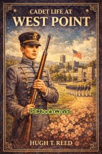 Cadet Life at West Point Cadet Life at West Point