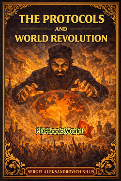 The Protocols and World Revolution The Protocols and World Revolution