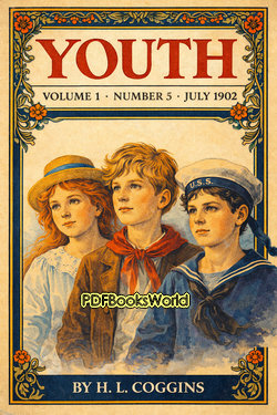 Youth, Volume 1, Number 5, July 1902 Youth, Volume 1, Number 5, July 1902