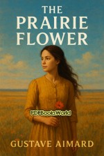 The Prairie Flower The Prairie Flower