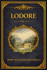 Lodore, Vol. 3 (of 3) Lodore, Vol. 3 (of 3)