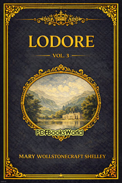 Lodore, Vol. 3 (of 3) Lodore, Vol. 3 (of 3)