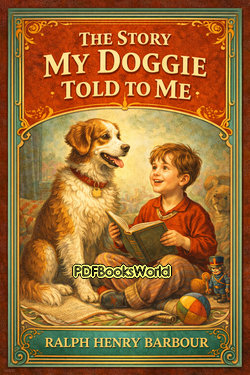 The Story My Doggie Told to Me The Story My Doggie Told to Me