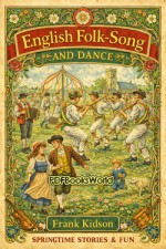 English Folk-Song and Dance English Folk-Song and Dance