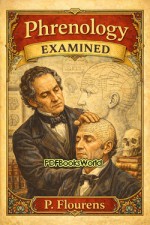 Phrenology Examined Phrenology Examined