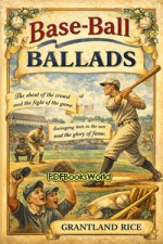 Base-ball Ballads Base-ball Ballads