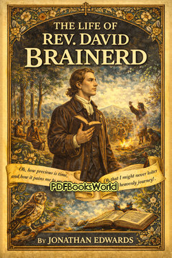 The Life of Rev. David Brainerd The Life of Rev. David Brainerd