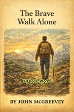 The Brave Walk Alone