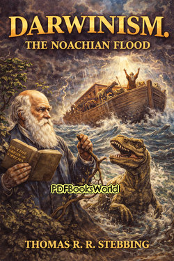 Darwinism. The Noachian Flood Darwinism. The Noachian Flood