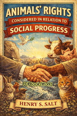 Animals' Rights Considered in Relation to Social Progress Animals' Rights Considered in Relation to Social Progress