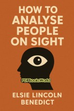 How to Analyze People on Sight How to Analyze People on Sight