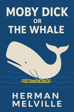 Moby Dick or The Whale Moby Dick or The Whale