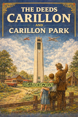 The Deeds Carillon and Carillon Park The Deeds Carillon and Carillon Park