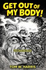 Get Out of My Body!