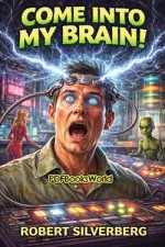 Come Into My Brain!