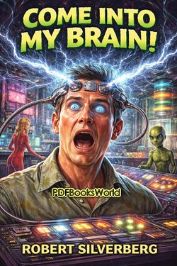 Come Into My Brain! Come Into My Brain!