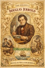 The Essays of Douglas Jerrold