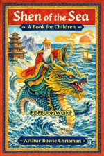 Shen of the Sea -  A Book for Children