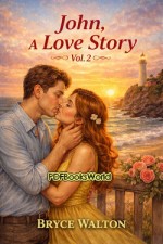 John, A Love Story; vol. 2 of 2