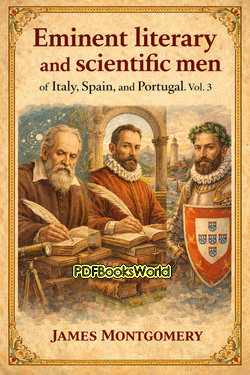 Eminent literary and scientific men of Italy, Spain, and Portugal. Vol. 3 (of 3) Eminent literary and scientific men of Italy, Spain, and Portugal. Vol. 3 (of 3)