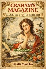 Graham's Magazine, Vol. XIX, No. 6, December 1841 Graham's Magazine, Vol. XIX, No. 6, December 1841