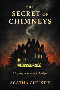 The Secret of Chimneys The Secret of Chimneys