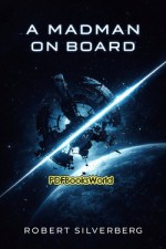A Madman on Board A Madman on Board