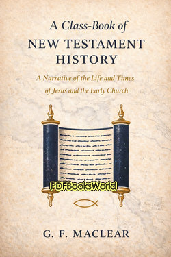 A Class-Book of New Testament History A Class-Book of New Testament History