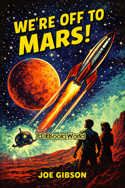 We're Off to Mars! We're Off to Mars!