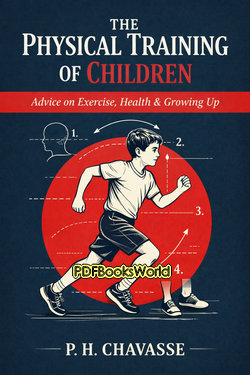 The Physical Training of Children The Physical Training of Children