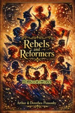 Rebels and Reformers -  Biographies for Young People