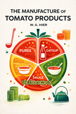 The Manufacture of Tomato Products The Manufacture of Tomato Products