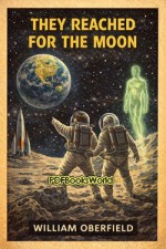 They Reached for the Moon They Reached for the Moon