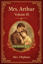 Mrs. Arthur (Vol. 3 of 3)