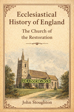 Ecclesiastical History of England, The Church of the Restoration, Vol. 1 of 2 Ecclesiastical History of England, The Church of the Restoration, Vol. 1 of 2