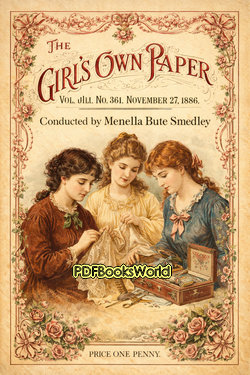 The Girl's Own Paper, Vol. VIII, No. 361, November 27, 1886 The Girl's Own Paper, Vol. VIII, No. 361, November 27, 1886
