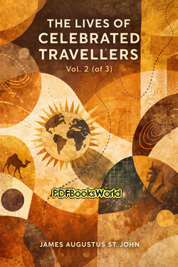 The Lives of Celebrated Travellers, Vol. 2 (of 3) The Lives of Celebrated Travellers, Vol. 2 (of 3)