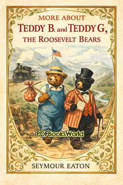 More About Teddy B. and Teddy G., the Roosevelt Bears More About Teddy B. and Teddy G., the Roosevelt Bears