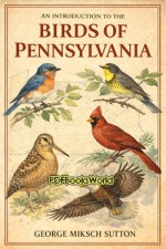 An Introduction to the Birds of Pennsylvania