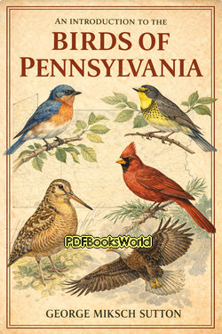 An Introduction to the Birds of Pennsylvania An Introduction to the Birds of Pennsylvania