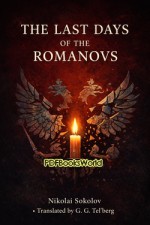 The Last Days of the Romanovs The Last Days of the Romanovs