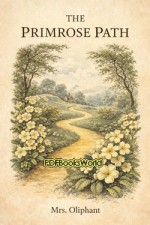 The Primrose Path: A Chapter in the Annals of the Kingdom of Fife