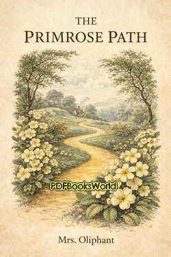 The Primrose Path: A Chapter in the Annals of the Kingdom of Fife The Primrose Path: A Chapter in the Annals of the Kingdom of Fife